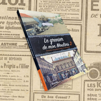 LIVRE LE GRENIER DE MON MOULINS - TOME 2