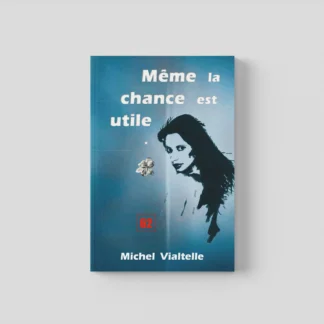 Même la chance est utile